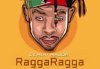 Download Mp3: Gemini Major – Ragga Ragga