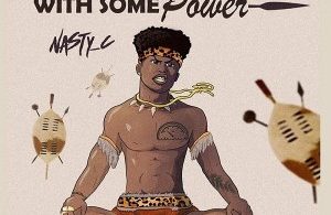 ALBUM: Nasty C - Zulu Man With Some Power