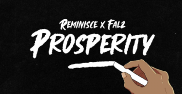 Reminisce x Falz – "Prosperity"