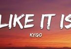 Download Mp3: Kygo - Like It Is Ft. Zara Larsson and Tyga » 9jamo