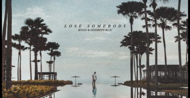 Kygo & OneRepublic – Lose Somebody Mp3