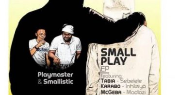 Playmaster & Smallistic – Sebelele (Original Mix) Ft.Tabia  Mp3 download