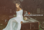 Download Album : Jessie Reyez – Before Love Came To Kill Us