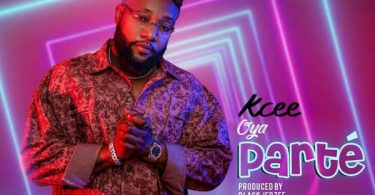 Kcee – Oya Parté Mp3