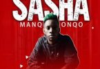 Manqonqo – Sasha Mp3 Download