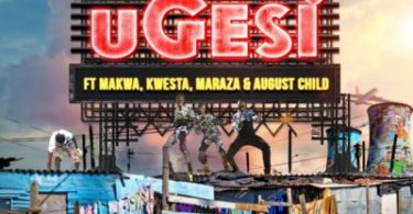 DJ pH – Ugesi ft. Kwesta, Makwa, Maraza & August Child Mp3