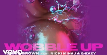 DOWNLOAD: Chris Brown ft. Nicki Minaj, G-Eazy – Wobble Up (mp3)