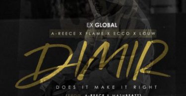 Ex Global – Does It Make It Right ft. A-Reece, Flame, Ecco & Louw