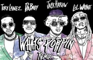 Jack Harlow – WHATS POPPIN (Remix) (feat. DaBaby, Tory Lanez & Lil Wayne)