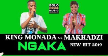 King Monada Ft. Makhadzi – Ngaka