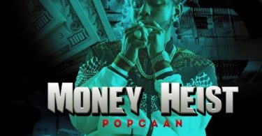 Popcaan – Money Heist Mp3