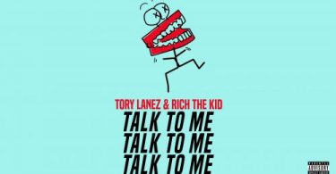 DOWNLOAD: Tory Lanez ft Rich The Kid – Talk To Me (mp3)