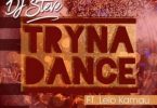 DJ Steve – Tryna Dance ft. Lelo Kamau Mp3