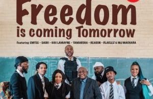 Dr Mbongeni Ngema – Freedom Is Coming Tomorrow (Remix) ft. Emtee, Saudi, Gigi Lamayne, Tamarsha, Reason, Blaklez & DJ Machaba