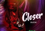 Guchi Closer Mp3