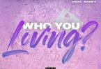 DreamDoll Ft. G-Eazy & Rahky – Who You Loving?