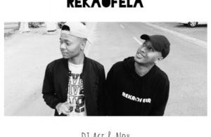 DJ Ace & Nox – Rekaofela