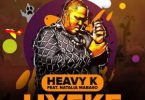 Heavy K – Uyeke ft. Natalia Mabaso