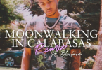 DDG Ft. Blueface – Moonwalking In Calabasas (Remix)