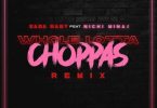 Sada Baby Ft. Nicki Minaj – Whole Lotta Choppas (Remix)