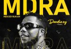 DanDizzy – MDRA (Men Dey Run Am)