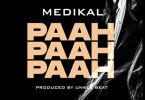 Medikal Paah Paah Paah