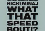 Nicki Minaj Ft. NBA youngboy – What That Speed Bout