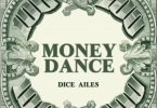 Dice Ailes – Money Dance