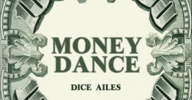 Dice Ailes – Money Dance