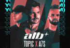 ATB, Topic, A7S – Your Love (9PM)