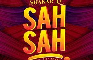 Shakar EL – SAH SAH