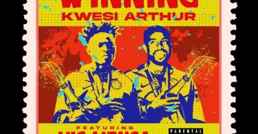 Kwesi Arthur – Winning ft. Vic Mensa