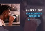 Luh Soldier & Quoncho – Amber Alert