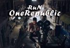 OneRepublic – Run