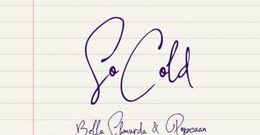 Bella Shmurda Ft. Popcaan – So Cold