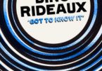 Bino Rideaux – Got To Know It