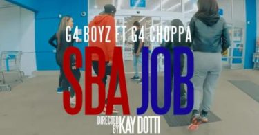 G4 Boyz Ft. G4 Choppa – SBA Jobs