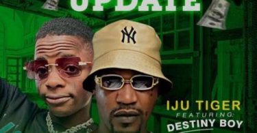 Download Iju Tiger Ft Destiny Boy Omo Ope Update MP3 Download