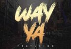 Slowdog – Way Ya Ft. Mc Lord El