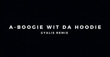 A Boogie Wit Da Hoodie – Gyalis (Remix)