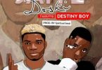 Download Badman Doski Ft Destiny Boy Jaiye MP3 Download