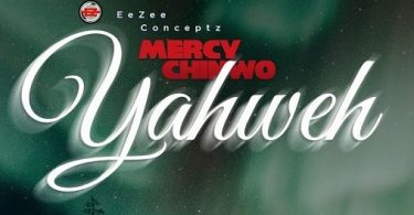 Mercy Chinwo – Yahweh