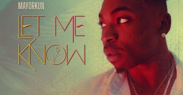 Mayorkun – Let Me Know Mp3