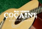 Download Dai Verse Cocaine Acoustic Version MP3 Download