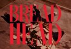 Download SahBabii Bread Head MP3 Download