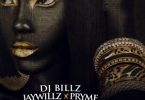 Download DJ Billz Corner ft Jaywillz & Pryme MP3 Download