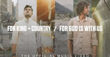 Download for KING and COUNTRY For God Is With Us Mp3 Download