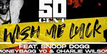 Download 50 Cent Wish Me Luck Ft Moneybagg Yo Snoop Dogg & Charlie Wilson MP3 Download