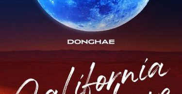 Download DONGHAE 동해 California Love Ft JENO of NCT Mp3 Download