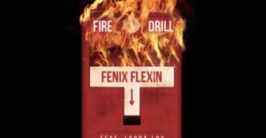 Download Fenix Flexin Fire Drill Ft Louda Lou Mp3 Download